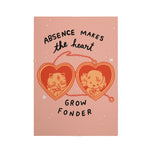 Absence Makes the Heart Card