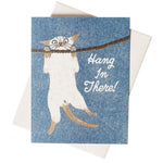 Hang in There! Card
