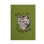Shut Up Everyone Card